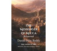 The Messenger of Mecca: Muhammad