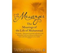 The Messenger: The Meanings of the Life of Muhammad by Tariq Ramadan (2008-02-28)