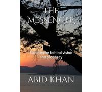 THE MESSENGER: The science behind vision and prophecy