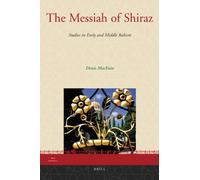 The Messiah of Shiraz: Studies in Early and Middle Babism