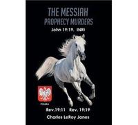 The Messiah Prophecy Murders Book I The Unmerciful - Janes Charles LeRoy - Publishing Services Consortium LLC PSC - Livre en Anglais Janes Charles LeRoyJanes Charles LeRoy (Auteur)