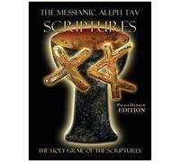 The Messianic Aleph Tav Scriptures Paleo-Hebrew Large Print Edition Study Bible