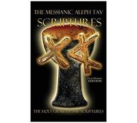 The Messianic Aleph Tav Scriptures Paleo-Hebrew Study Bible