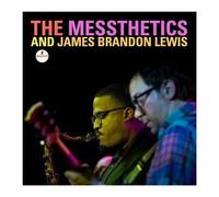 The Messthetics and James Brandon Lewis