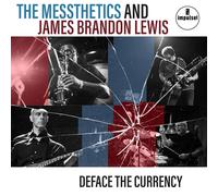 The Messthetics & James Brandon Lewis – Deface the Currency – CD – Verve Spa