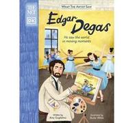 Amy Guglielmo – The Met Edgar Degas: He Saw the World in Moving Moments – Relié, en anglais