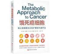 The Metabolic Approach to Cancer