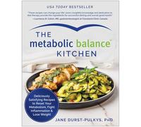 The Metabolic Balance Kitchen: Deliciously Satisfying Recipes to Reset Your Metabolism, Fight Inflammation, and Lose Weight