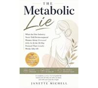 The Metabolic Lie: What the Diet Industry Never Told Perimenopausal Women About Hormonal Belly Fat and the 30-Day Protocol That Actually Works After 40
