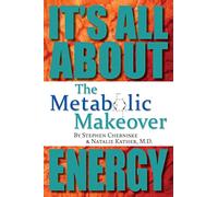 The Metabolic Makeover: It's All About Energy