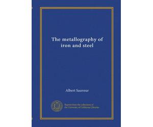 The metallography of iron and steel