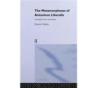 The Metamorphoses of Antoninus Liberalis by Antoninus Liberalis Antoninus Liberalis (Auteur)