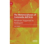 The Metamorphoses Of Commedia Dell'arte