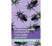 The Metamorphosis / দ্য মেটামরফোসিস: Tranzlaty English বাংলা