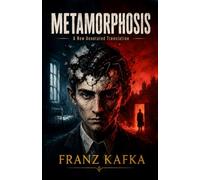 The Metamorphosis: A New Annotated Translation with Critical Essays and Commentary on Franz Kafka