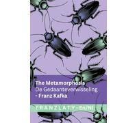 The Metamorphosis / De Gedaanteverwisseling: Tranzlaty English Nederlands