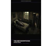 The Metamorphosis: Illustrated Edition - Classics of the Twentieth Century