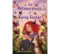 The Metamorphosis of Bunny Baxter