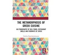The Metamorphosis of Greek Cuisine by Nafsika Papacharalampous Nafsika Papacharalampous (Auteur)