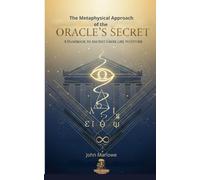 The Metaphysical Approach of the Oracle’s Secret: A Handbook to Ancient Greek Like No Other