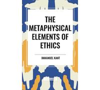 The Metaphysical Elements of Ethics