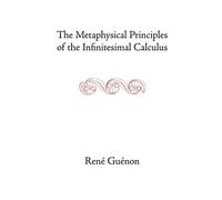 The Metaphysical Principles of the Infinitesimal Calculus