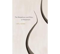 The Metaphysics and Ethics of Relativism