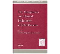 The Metaphysics And Natural Philosophy Of John Buridan