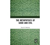 The Metaphysics of Good and Evil