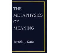 The Metaphysics of Meaning