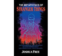 The Metaphysics of Stranger Things: Telekinesis, Telepathy & Systemology