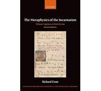 The Metaphysics of the Incarnation: Thomas Aquinas to Duns Scotus