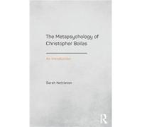 The Metapsychology of Christopher Bollas by Nettleton & Sarah Psychoanalyst in London & UK. Inconnu (Auteur)