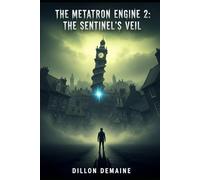 The Metatron Engine 2: The Sentinel's Veil