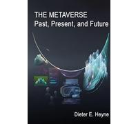 The Metaverse: Past, Present, and Future