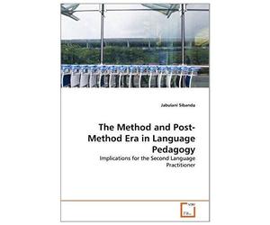 The Method And Post-Method Era In Language Pedagogy