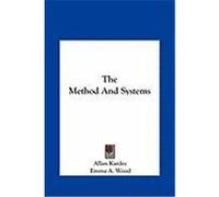 The Method and Systems the Method and Systems Kardec, Allan, Wood, Emma A. (Auteur)