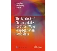 The Method Of Characteristics For Stress Wave Propagation In The Rock Mass