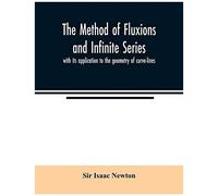 The Method Of Fluxions And Infinite Series