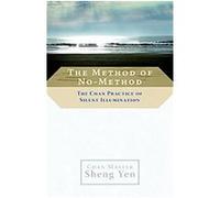 The Method of No-Method Sheng Yen (Auteur)
