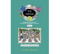 THE méthode 3, apprendre l'anglais avec des bandes dessinées et des jeux, cycle 3: VERSION COULEUR, CONFORME AUX NOUVEAUX PROGRAMMES 2026