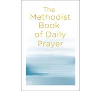 The Methodist Book Of Daily Prayer