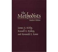 The Methodists James E. Kirby, Kenneth E. Rowe, Russell E. Richey (Auteur)