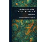 The Methods and Scope of Genetics