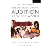 The Methuen Drama Audition Book for Women by Annika Bluhm Annika Bluhm (Auteur)