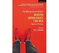 The Methuen Drama Book Of Modern Monologues For Men : Teens To Thirties