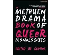 The Methuen Drama Book of Queer Monologues by Edited by Scottee Edited by Scottee (Auteur)