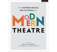 The Methuen Drama Encyclopedia of Modern Theatre