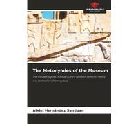 The Metonymies of the Museum: The Textual Exegesis of Visual Culture between Semiotic Theory and Postmodern Anthropology