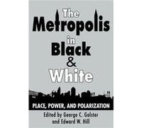 The Metropolis in Black and White - Edward W. Hill - Taylor amp Francis Inc - Livre en Anglais - Paperback Edward W. HillEdward W. Hill (Auteur)